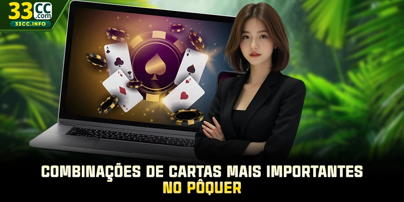 Combinações de cartas mais importantes no pôquer