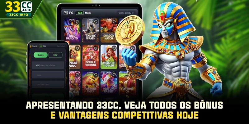 Apresentando 33CC, veja todos os bônus e vantagens competitivas hoje