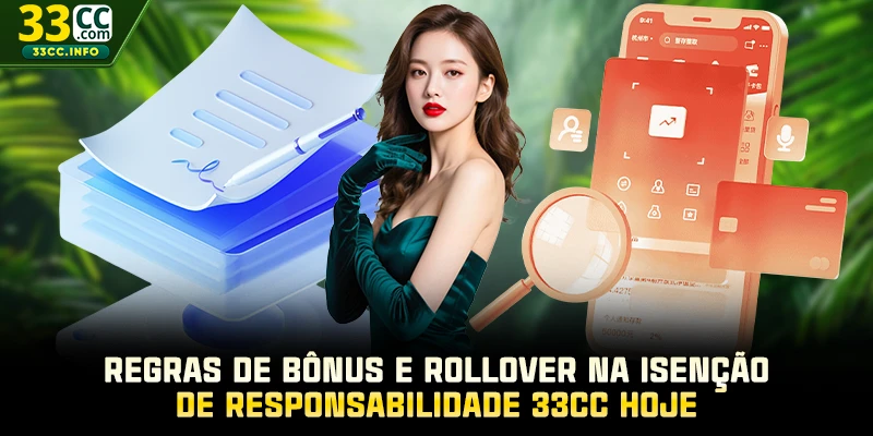 Regras de bônus e rollover na isenção de responsabilidade 33CC hoje