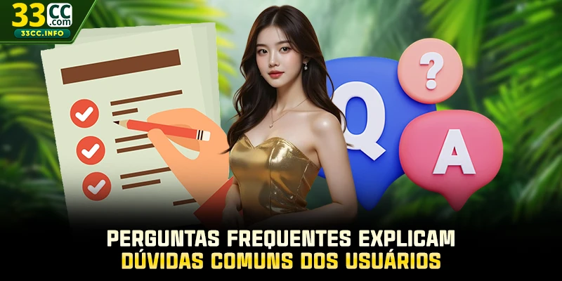 Perguntas frequentes explicam dúvidas comuns dos usuários