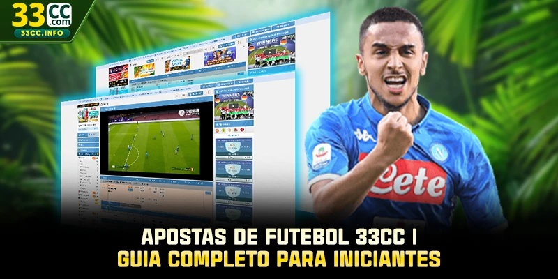 Apostas De Futebol 33CC | Guia Completo Para Iniciantes