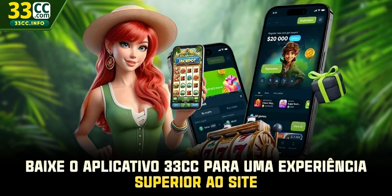 Baixe o aplicativo 33CC para uma experiência superior ao site